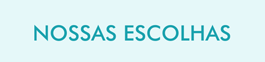 Nossas Escolhas